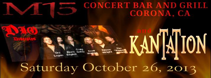 Dio Disciples and Kantation will perform at M15 in Corona CA October 26 2013